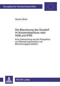 bokomslag Die Bilanzierung Des Goodwill Im Konzernabschluss Nach Hgb Und Ifrs