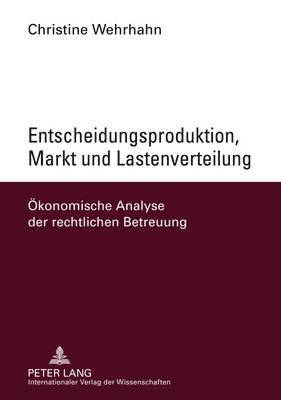 bokomslag Entscheidungsproduktion, Markt Und Lastenverteilung