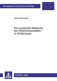 bokomslag Die Qualifizierte Belehrung Bei Verfahrensverstoeßen Im Strafprozess