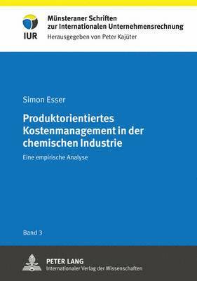 Simon Esser, Peter Kajüter - Produktorientiertes Kostenmanagement in Der Chemischen Industrie, Inbunden