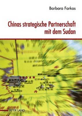 bokomslag Chinas Strategische Partnerschaft Mit Dem Sudan