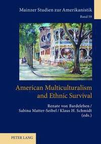 bokomslag American Multiculturalism and Ethnic Survival