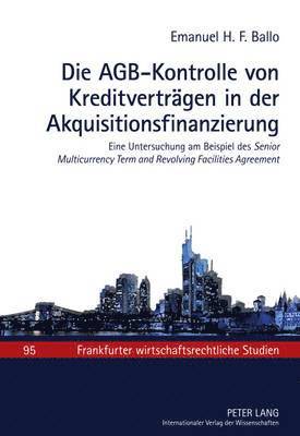 Die Agb-Kontrolle Von Kreditvertraegen in Der Akquisitionsfinanzierung 1