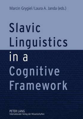 Slavic Linguistics in a Cognitive Framework 1