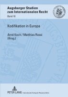 Henning Rosenau, Arnd Koch, Matthias Rossi - Kodifikation in Europa, Inbunden