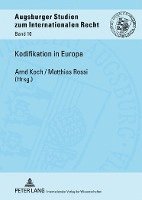 Henning Rosenau, Arnd Koch, Matthias Rossi - Kodifikation in Europa, Inbunden