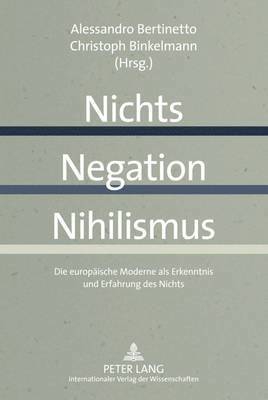 Alessandro Bertinetto, Christoph Binkelmann - Nichts - Negation - Nihilismus, Inbunden
