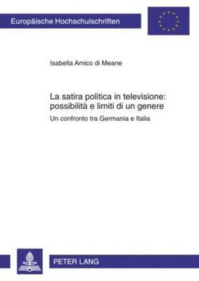 La Satira Politica in Televisione: Possibilit E Limiti Di Un Genere 1
