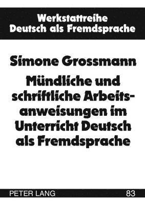 bokomslag Muendliche Und Schriftliche Arbeitsanweisungen Im Unterricht Deutsch ALS Fremdsprache