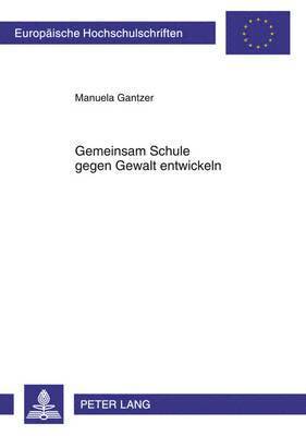 bokomslag Gemeinsam Schule Gegen Gewalt Entwickeln