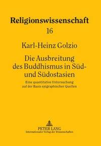bokomslag Die Ausbreitung Des Buddhismus in Sued- Und Suedostasien