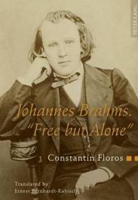bokomslag Johannes Brahms. Free but Alone
