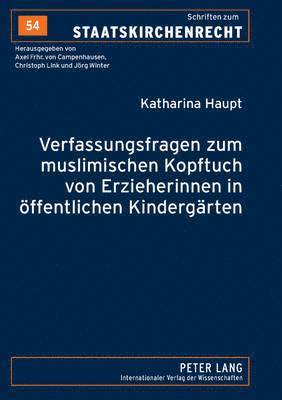 bokomslag Verfassungsfragen Zum Muslimischen Kopftuch Von Erzieherinnen in Oeffentlichen Kindergaerten