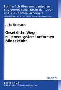 bokomslag Gesetzliche Wege Zu Einem Systemkonformen Mindestlohn