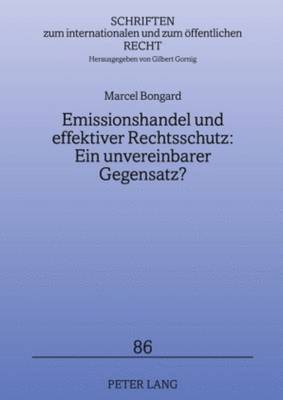 Emissionshandel Und Effektiver Rechtsschutz: Ein Unvereinbarer Gegensatz? 1