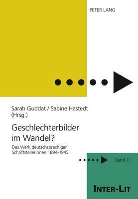 Marion Schulz, Stiftung Frauen-Literatur-, Sarah Guddat, Sabine Hastedt - Geschlechterbilder Im Wandel?, Inbunden