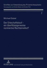 bokomslag Der Erbschaftskauf - Ein Ueberfluessigerweise Normiertes Rechtsinstitut?