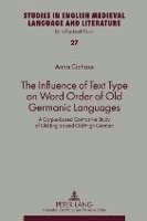 Anna Cichosz, Jacek Fisiak - Influence of Text Type on Word Order of Old Germanic Languages, Inbunden