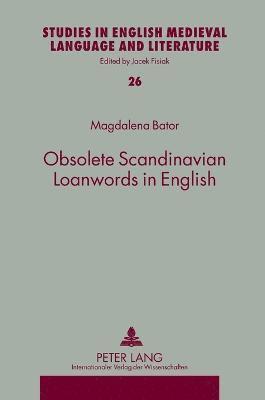 bokomslag Obsolete Scandinavian Loanwords in English