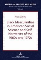 bokomslag Black Masculinities in American Social Science and Self-Narratives of the 1960s and 1970s