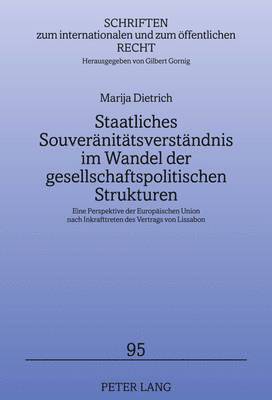 Marija Dietrich, Gilbert Gornig - Staatliches Souveraenitaetsverstaendnis Im Wandel Der Gesellschaftspolitischen Strukturen, Inbunden
