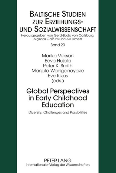 Marika Veisson, Eeva Hujala, Peter K. Smith, Manjula Waniganayake - Global Perspectives in Early Childhood Education, Inbunden