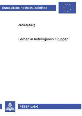 Andreas Berg - Lernen in Heterogenen Gruppen, Häftad