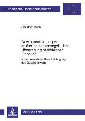 bokomslag Gewinnrealisierungen Anlaesslich Der Unentgeltlichen Uebertragung Betrieblicher Einheiten