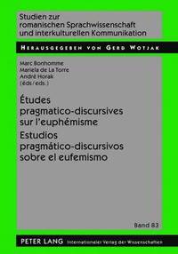 bokomslag tudes Pragmatico-Discursives Sur l'Euphmisme - Estudios Pragmtico-Discursivos Sobre El Eufemismo