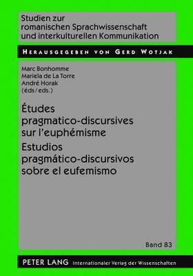 tudes Pragmatico-Discursives Sur l'Euphmisme - Estudios Pragmtico-Discursivos Sobre El Eufemismo 1