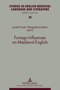 bokomslag Foreign Influences on Medieval English