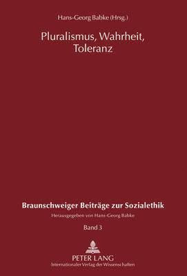 Hans-Georg Babke - Pluralismus, Wahrheit, Toleranz, Inbunden
