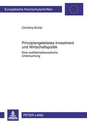 Prinzipiengeleitetes Investment Und Wirtschaftspolitik 1