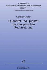 bokomslag Quantitaet Und Qualitaet Der Europaeischen Rechtsetzung