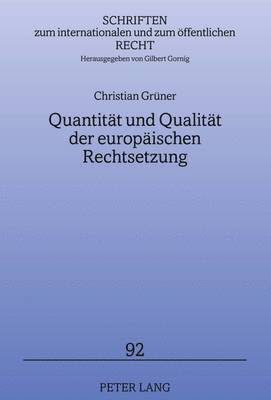 Quantitaet Und Qualitaet Der Europaeischen Rechtsetzung 1