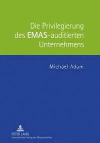 bokomslag Die Privilegierung Des Emas-Auditierten Unternehmens
