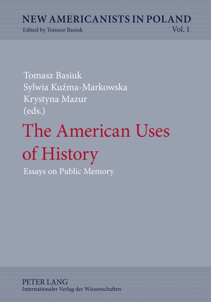 Tomasz Basiuk, Sylwia Kuźma-Markowska, Krystyna Mazur, Sylwia Kuzma-Markowska, Sylwia Ku&#378;ma-Markowska, Sylwia Ku¿ma-Markowska - American Uses of History, Inbunden