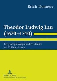 bokomslag Theodor Ludwig Lau (1670-1740)