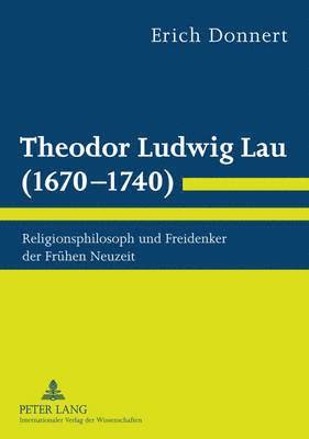 Theodor Ludwig Lau (1670-1740) 1