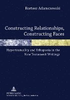 bokomslag Constructing Relationships, Constructing Faces