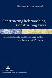 bokomslag Constructing Relationships, Constructing Faces
