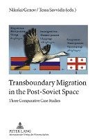 bokomslag Transboundary Migration in the Post-Soviet Space