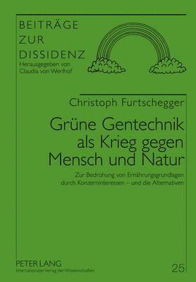 bokomslag Gruene Gentechnik ALS Krieg Gegen Mensch Und Natur