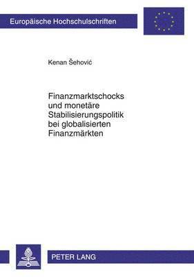 bokomslag Finanzmarktschocks Und Monetaere Stabilisierungspolitik Bei Globalisierten Finanzmaerkten