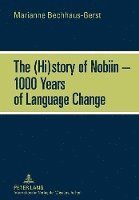 bokomslag The (Hi)story of Nobiin  1000 Years of Language Change