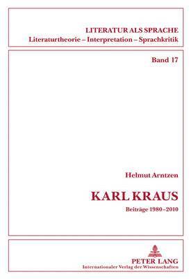 Helmut Arntzen, Helmut Arntzen - Karl Kraus, Inbunden