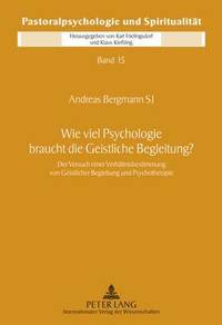 bokomslag Wie Viel Psychologie Braucht Die Geistliche Begleitung?