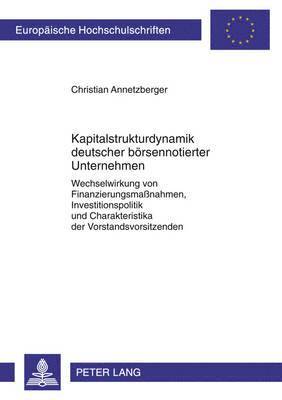 bokomslag Kapitalstrukturdynamik Deutscher Boersennotierter Unternehmen