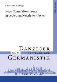 bokomslag Neue Nominalkomposita in Deutschen Newsletter-Texten