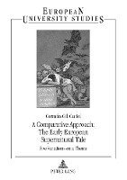 Germán Gil-Curiel PH.D., German Gil-Curiel PH.D., Germán Gil-Curiel Ph. D., Germán Gil-Curiel - Comparative Approach: The Early European Supernatural Tale, Häftad
